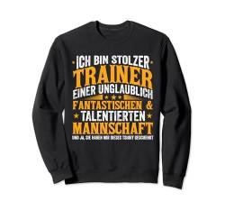 Lustiges Ich Bin Stolzer Trainer Coach Sweatshirt von Bester Trainer Co-Trainer Spruch
