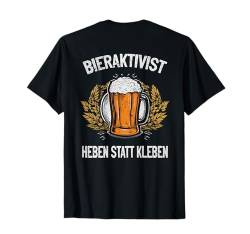 Bieraktivist Heben statt Kleben T-Shirt von Bier Trinken Kneipe Geburtstag Vereinsshirt Humor