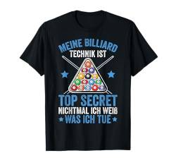 Billard Lustiges Pool Spieler Meine Technik Ist Top Secret T-Shirt von Billards Pool Billiard Geschenke