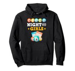 BINGO NIGHT GIRLS Lustiges Bingo Spielen Bingospielerinnen Pullover Hoodie von Bingo Geburtstag Geschenk Mama Bingo Shirt Frauen