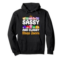 Bingospielerin SASSY AND CLASSY BINGO QUEEN Lustiges Pullover Hoodie von Bingo Geburtstag Geschenk Mama Bingo Shirt Frauen