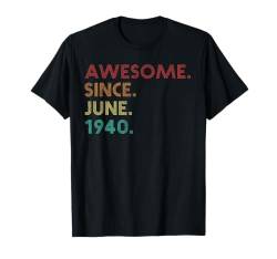 Awesome Since Juni 1940 Funny 85th Birthday T-Shirt von Birthday Accessories