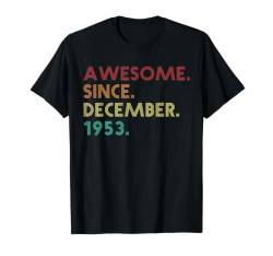 Fantastisch seit Dezember 1953 Lustiger 71. Geburtstag T-Shirt von Birthday Accessories