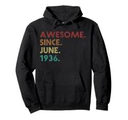 Fantastisch seit Juni 1936 Lustiger 89. Geburtstag Pullover Hoodie von Birthday Accessories