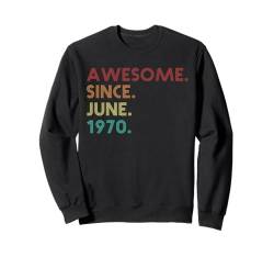 Fantastisch seit Juni 1970 Lustiger 55. Geburtstag Sweatshirt von Birthday Accessories