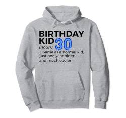 30yr BDay Männer Frauen Lustig 30. 30 Jahre alt Geburtstag Kind Pullover Hoodie von Birthday Apparel