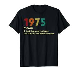 49j bDay Funny 1975 49. 49 Jahre alt Geburtstag T-Shirt von Birthday Apparel