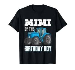 Mimi Of The Birthday Boy Family Tractors Farm Trucks Bday T-Shirt von Birthday Boy Tractor Gifts Kids Toddler Boys Shirt