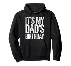 Vintage It's My dad's Birthday Distressed Design Men Women Pullover Hoodie von Birthday Vintage Designs