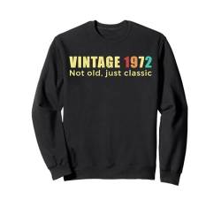 Jahrgang 1972, nicht alt, nur klassisch, 52 Jahre alt, Geburtstag Sweatshirt von Birthday Vintage Outfits