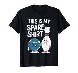 Das ist mein Ersatz-Bowling Bowler, Bowlingball und Stecknadeln, lustig T-Shirt von Bowling Enthusiasts & Bowlers Apparel Co