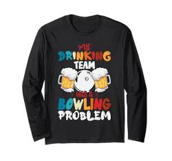 Lustige Bowlingkunst Männer Frauen Bowler Witz Humor Bowling Spruch Langarmshirt von Bowling Shirts & Gifts