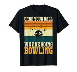 Lustige Bowlingkunst Männer Frauen Bowler Witz Humor Bowling Spruch T-Shirt von Bowling Shirts & Gifts