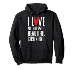 Ich liebe meine heiße süße schöne Freundin - Freund Pullover Hoodie von Boyfriend & Girlfriend Clothing & Gifts