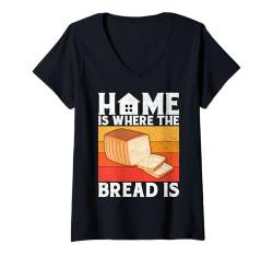 Damen Zuhause ist wo das Brot ist Brot wird gebacken T-Shirt mit V-Ausschnitt von Bread Baking Gifts