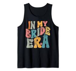 In My Bride Era Antrag Brautjungfer Hochzeit Trauzeugin Tank Top von Bridal Shower Maid Of Honor Gifts