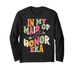 In My Maid Of Honor Era Antrag Brautjungfer Hochzeit Groovy Langarmshirt von Bridal Shower Maid Of Honor Gifts