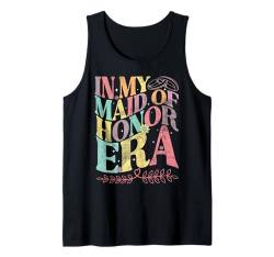 In My Maid Of Honor Era Antrag Brautjungfer Hochzeit Groovy Tank Top von Bridal Shower Maid Of Honor Gifts