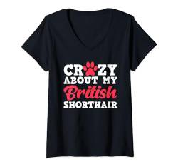 Damen Britisch Kurzhaar VERRÜCKT NACH MEINER BRITSCH KURZHAAR T-Shirt mit V-Ausschnitt von Britisch Kurzhaar Katze Geschenk British Shorthair
