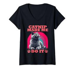 Damen Britische Kurzhaar CATNIP MADE ME DO IT Lustiges Katzenpapa T-Shirt mit V-Ausschnitt von Britisch Kurzhaar Katze Geschenk British Shorthair