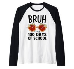 BRUH Its My 100 Days Of School 100th Day Of School Kids Raglan von Bruh 100 Days Of School Clothing Boys Kids