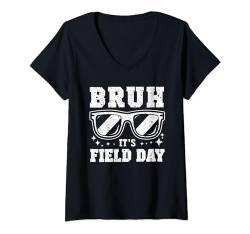 Damen Bruh, es ist Field Day, Lehrer, Jungen, Mädchen, Kinder, Happy Field Day T-Shirt mit V-Ausschnitt von Bruh It's Field Day Let The Games Begin Fun Day