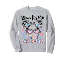 Brush It's My 6th Birthday Retro-Kinder, 6 Jahre, Bday Girl Sweatshirt von Bruh It's My Birthday Cool Kids Funny Outfits