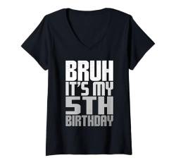 Damen Bruh It's My 5th Birthday Lustiger Geburtstag 5 Jahre alte Mädchen Jungen T-Shirt mit V-Ausschnitt von Bruh It's My Birthday Cool Kids Funny Outfits