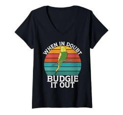 Damen Im Zweifelsfall Wellensittich it out Wellensitti T-Shirt mit V-Ausschnitt von Budgie Gift