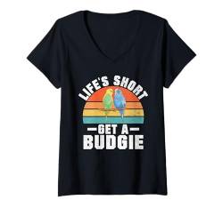 Damen Life is short get a Wellensittich T-Shirt mit V-Ausschnitt von Budgie Gift