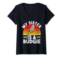 Damen My Sister is a Wellensittich T-Shirt mit V-Ausschnitt von Budgie Gift