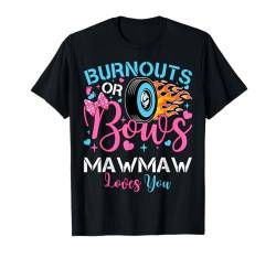 Burnouts or Bows Mawmaw Loves You Baby Gender Reveal Party T-Shirt von Burnouts or Bows Gender Reveal Matching Family