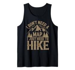 Wanderwege Bergsteiger Design I Don't Need A Map I Tank Top von Camping 365