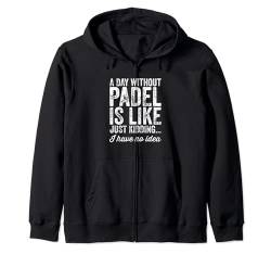 Ein Tag ohne Padel ist wie ein Scherz | Lustiges Padel Kapuzenjacke von Captain Padel