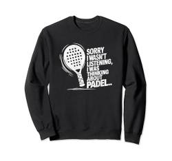 Entschuldigung, ich habe nicht zugehört. Ich habe an Padel gedacht Sweatshirt von Captain Padel