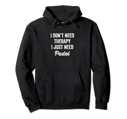 Ich brauche keine Therapie, ich brauche nur Padel | Lustiges Padel Pullover Hoodie von Captain Padel