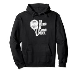 Ich spiele lieber Padel | Lustiges Padel Pullover Hoodie von Captain Padel