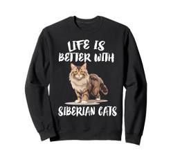 Life Is Better With Sibirian Cats Sweatshirt von Cat Pets