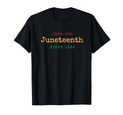 Freier Juneteenth Seit 2024 Afroamerikaner Juneteenth T-Shirt von Celebrate Juneteenth 1865 African American Outfits