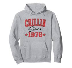 Chillin Seit 1976 Cool Varsity Geboren 1976 Geburtstag Pullover Hoodie von Chillin Birthday Apparel For Men & Women