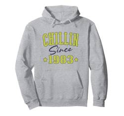 Chillin Seit 1983 Cool Varsity Geboren 1983 Geburtstag Pullover Hoodie von Chillin Birthday Apparel For Men & Women