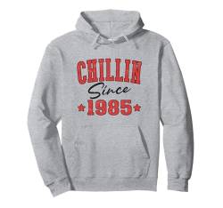 Chillin Seit 1985 Cool Varsity Geboren im Jahr 1985 Geburtstag Pullover Hoodie von Chillin Birthday Apparel For Men & Women