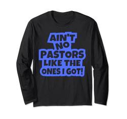 Es gibt keinen Pastor wie den, den ich habe, christliche Männer, Frauen, Kinder. Langarmshirt von Christian Church Shop