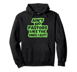 Es gibt keinen Pastor wie den, den ich habe, christliche Männer, Frauen, Kinder. Pullover Hoodie von Christian Church Shop