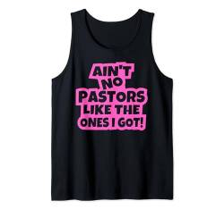 Es gibt keinen Pastor wie den, den ich habe, christliche Männer, Frauen, Kinder. Tank Top von Christian Church Shop