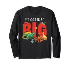 My God is So Big - Christlicher Glaube Kinder & Erwachsene Dinosaurier Langarmshirt von Christian Faith Kids Bible Verse Inspiration