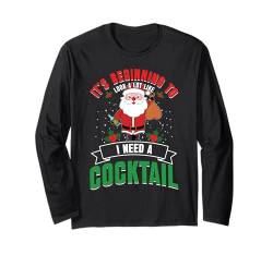 Es fängt an, Cocktails sehr nach Christmas Santa auszusehen Langarmshirt von Christmas Cocktail Drinker Holiday Party Drinks