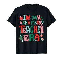 In My Very Merry Teacher Era Retro Groovy Christmas Damen T-Shirt von Christmas Holiday Wear