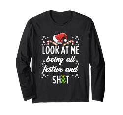 Look At Me Being All Festliches Lustiges Weihnachtsfest Herren Damen Langarmshirt von Christmas Holiday Wear