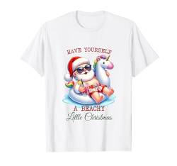 Weihnachten im Juli Sommer Santa Have a Beachy Little Xmas T-Shirt von Christmas In July Funny Santa Claus Summer Tees